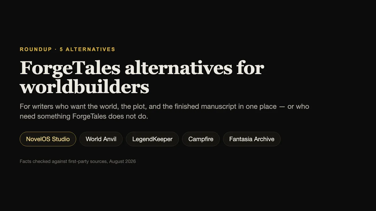 ForgeTales alternatives compared: NovelOS Studio, World Anvil, LegendKeeper, Campfire, and Fantasia Archive