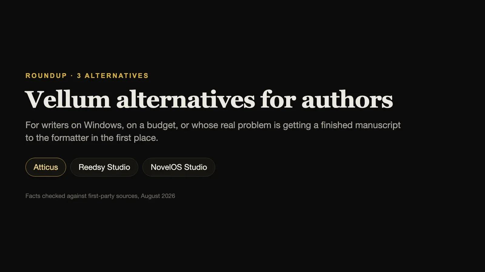 Vellum alternatives compared: Atticus, Reedsy Studio, and NovelOS Studio